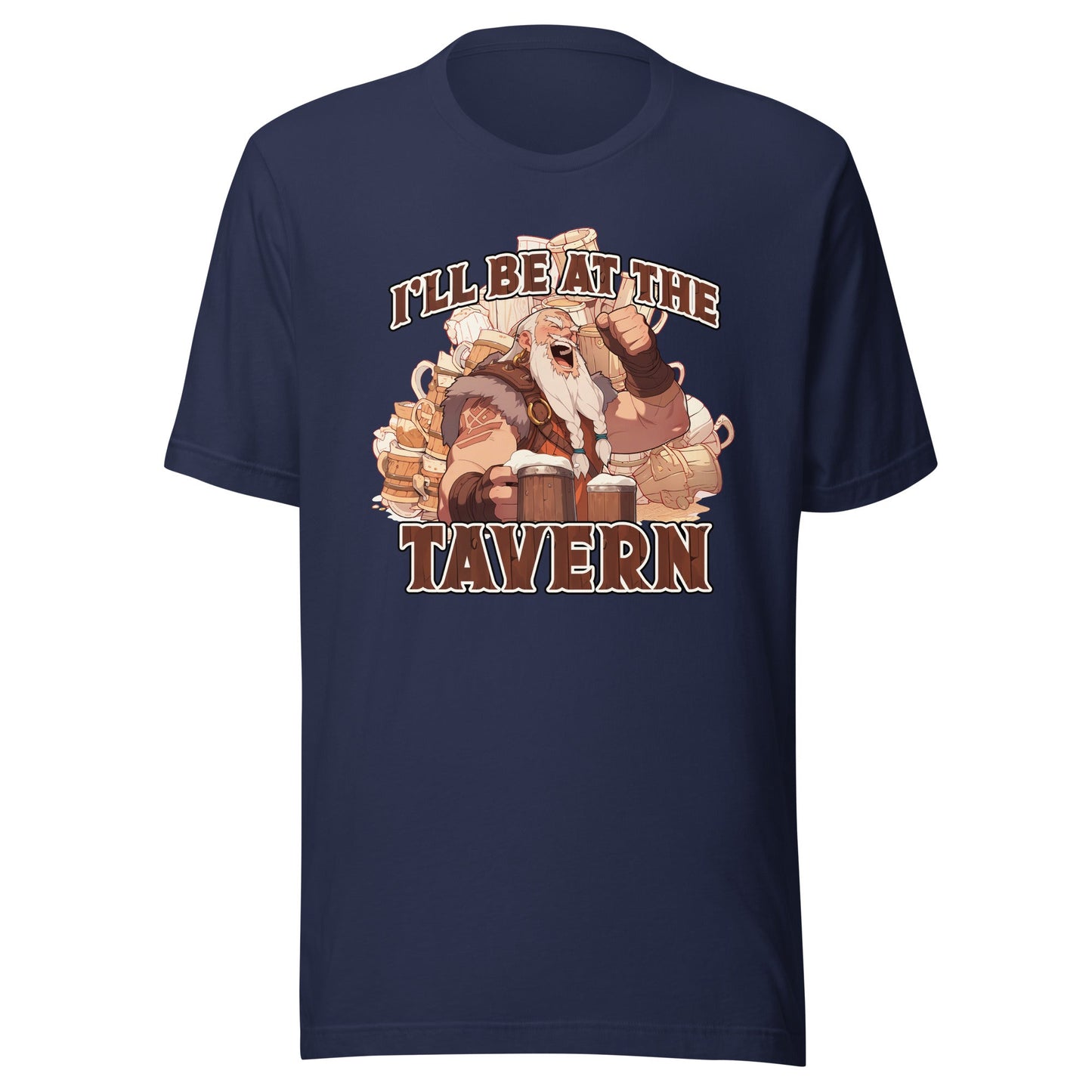 I'll Be At The Tavern Barbarian Shirt - Roll For Treasures