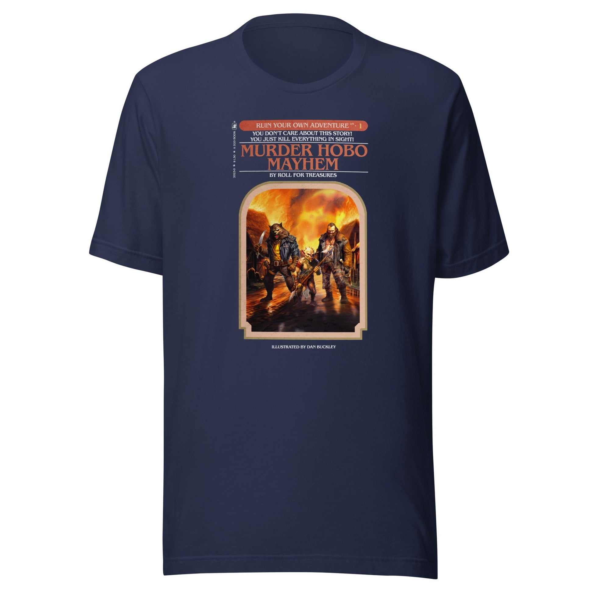 Murder Hobo Ruin Your Own Adventure Shirt Dark for Dungeons and Dragons Fan - Roll For Treasures